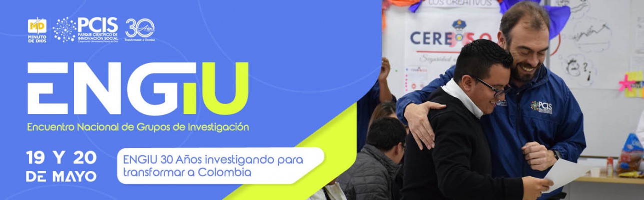 ENGIU Encuentro Nacional de Grupos de Investigación de UNIMINUTO
